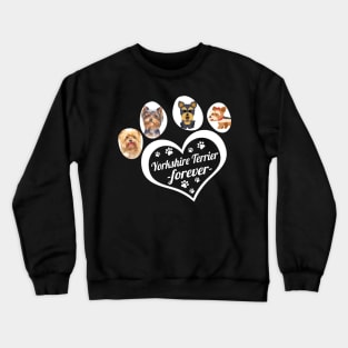 Yorkshire Terrier forever Crewneck Sweatshirt